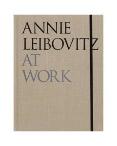 Annie Leibovitz at Work by Annie Leibovitz 
