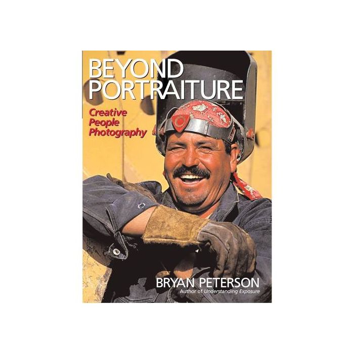 Beyond Portraiture by Bryan Peterson
