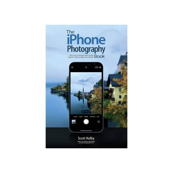 The iPhone Photography Book by Scott Kelby