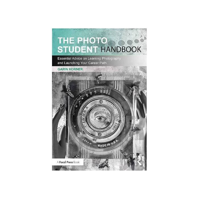The Photo Student Handbook by Garin Horner