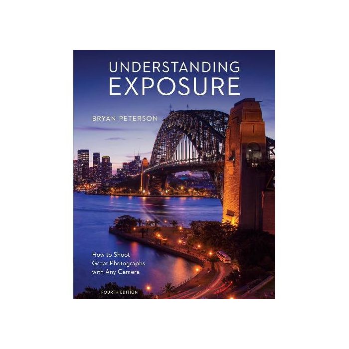 Understanding Exposure by Bryan Peterson
