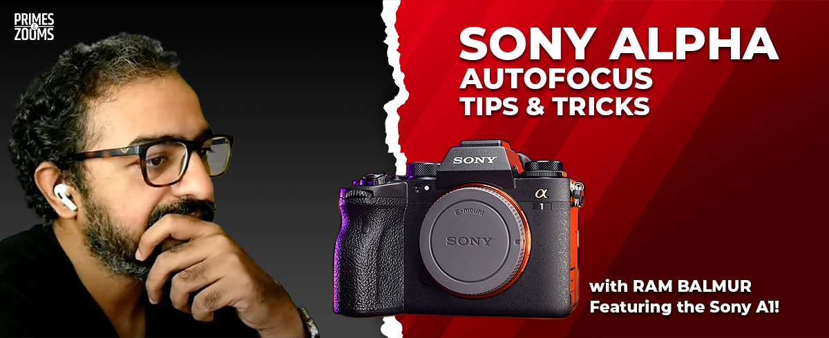 Sony Alpha AUtofocus Tips and Tricks